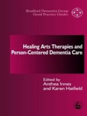 cover image of Healing Arts Therapies and Person-Centred Dementia Care